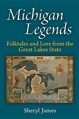 Légendes du Michigan : Contes et légendes de l'État des Grands Lacs - Michigan Legends: Folktales and Lore from the Great Lakes State