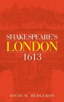 Le Londres de Shakespeare en 1613 - Shakespeare's London 1613