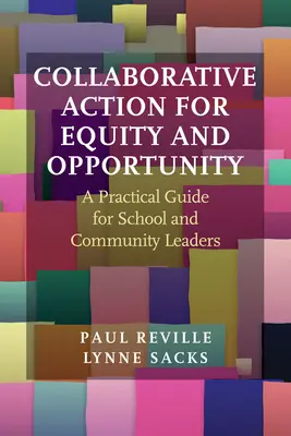 Action collaborative pour l'équité et les opportunités : Un guide pratique pour les dirigeants scolaires et communautaires - Collaborative Action for Equity and Opportunity: A Practical Guide for School and Community Leaders