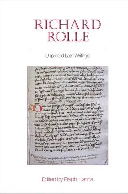 Richard Rolle : Écrits latins non imprimés - Richard Rolle: Unprinted Latin Writings