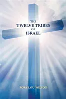 Les douze tribus d'Israël - The Twelve Tribes of Israel