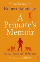 Mémoire d'un primate - L'amour, la mort et les babouins - Primate's Memoir - Love, Death and Baboons