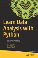 Apprendre l'analyse de données avec Python : Leçons de codage - Learn Data Analysis with Python: Lessons in Coding