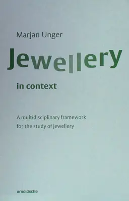 Le bijou en contexte : Un cadre multidisciplinaire pour l'étude des bijoux - Jewellery in Context: A Multidisciplinary Framework for the Study of Jewellery