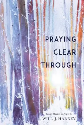 Prier en toute clarté - Praying Clear Through