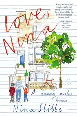 Amour, Nina : une nounou écrit à la maison - Love, Nina: A Nanny Writes Home