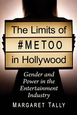 Les limites de #Metoo à Hollywood : Genre et pouvoir dans l'industrie du divertissement - The Limits of #Metoo in Hollywood: Gender and Power in the Entertainment Industry