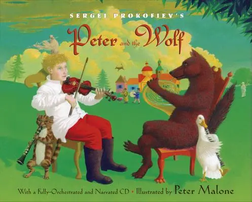 Pierre et le loup de Sergei Prokofiev [Avec CD (Audio)] - Sergei Prokofiev's Peter and the Wolf [With CD (Audio)]