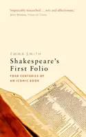 Le premier folio de Shakespeare : Quatre siècles d'un livre emblématique - Shakespeare's First Folio: Four Centuries of an Iconic Book