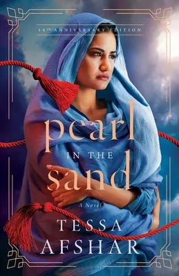 Une perle dans le sable : Un roman - Édition du 10e anniversaire - Pearl in the Sand: A Novel - 10th Anniversary Edition