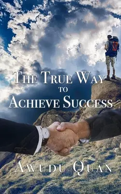 La vraie façon de réussir - The True Way to Achieve Success