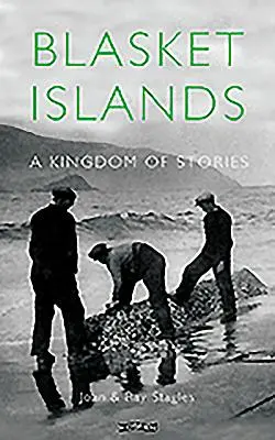 Les îles Blasket : Un royaume d'histoires - Blasket Islands: A Kingdom of Stories