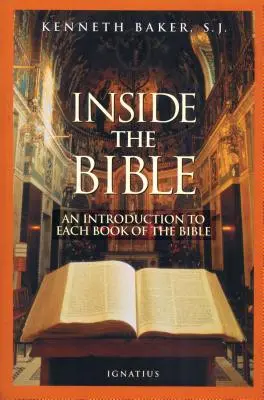 A l'intérieur de la Bible : Un guide pour comprendre chaque livre de la Bible - Inside the Bible: A Guide to Understanding Each Book of the Bible