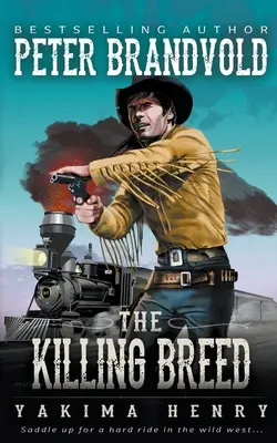 La race des tueurs : Un classique du western - The Killing Breed: A Western Fiction Classic