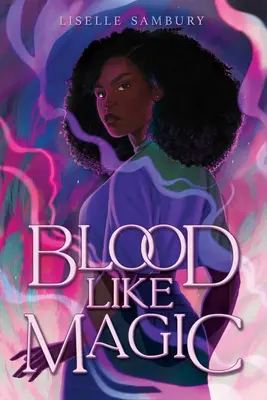 Du sang comme de la magie - Blood Like Magic