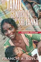 Génocide des Tamouls par le Sri Lanka - L'incapacité mondiale à protéger les droits des Tamouls en vertu du droit international - Tamil Genocide by Sri Lanka - The Global Failure to Protect Tamil Rights Under International Law