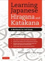 Apprendre les hiragana et les katakana japonais : Un manuel d'auto-apprentissage - Learning Japanese Hiragana and Katakana: A Workbook for Self-Study