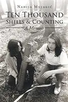 Dix mille coquillages et le compte à rebours : Un mémoire - Ten Thousand Shells and Counting: A Memoir
