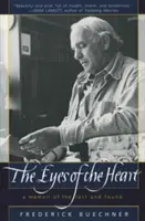 Les yeux du cœur : Les yeux du cœur : un mémoire de la perte et de la découverte - The Eyes of the Heart: A Memoir of the Lost and Found