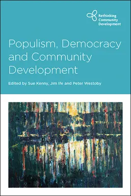 Populisme, démocratie et développement communautaire - Populism, Democracy and Community Development