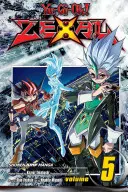 Yu-Gi-Oh ! Zexal, Vol. 5, 5 - Yu-Gi-Oh! Zexal, Vol. 5, 5