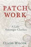 Patch Work : Lauréat du Prix Pen Ackerley 2021 - Patch Work: Winner of the 2021 Pen Ackerley Prize