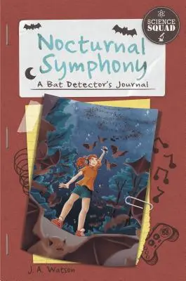 Symphonie nocturne : Journal d'un détecteur de chauve-souris - Nocturnal Symphony: A Bat Detector's Journal