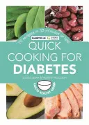 Cuisine rapide pour le diabète - 70 recettes en 30 minutes ou moins - Quick Cooking for Diabetes - 70 recipes in 30 minutes or less
