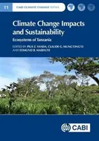 Impacts du changement climatique et durabilité : Écosystèmes de Tanzanie - Climate Change Impacts and Sustainability: Ecosystems of Tanzania