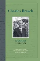 Journaux de Charles Brasch 1958-1973 - Charles Brasch Journals 1958-1973