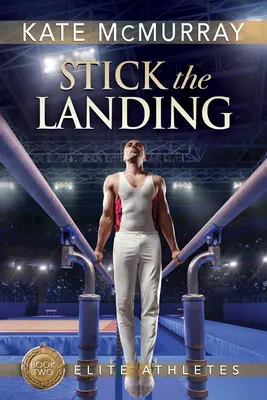 L'atterrissage en douceur, 2 - Stick the Landing, 2