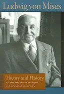 Théorie et histoire : Une interprétation de l'évolution sociale et économique - Theory and History: An Interpretation of Social and Economic Evolution