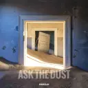 Demandez à la poussière - Ask the Dust