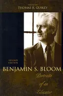 Benjamin S. Bloom : Portraits d'un éducateur, 2e édition - Benjamin S. Bloom: Portraits of an Educator, 2nd Edition