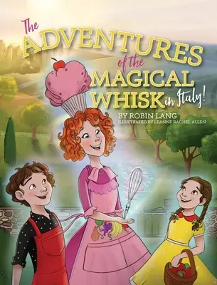 Les aventures du fouet magique en Italie - The Adventures of the Magical Whisk in Italy