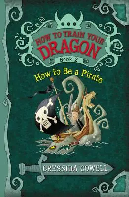 Comment entraîner votre dragon : Comment devenir un pirate - How to Train Your Dragon: How to Be a Pirate