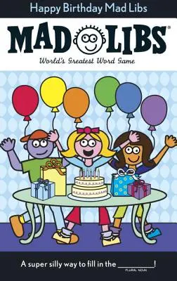 Joyeux anniversaire Mad Libs - Happy Birthday Mad Libs