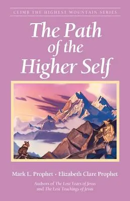 Le chemin du Soi supérieur - The Path of the Higher Self