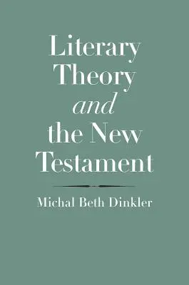 Théorie littéraire et Nouveau Testament - Literary Theory and the New Testament