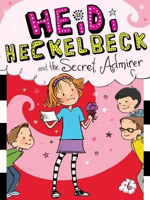 Heidi Heckelbeck et l'admirateur secret - Heidi Heckelbeck and the Secret Admirer