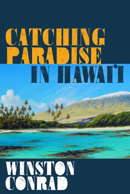 Attraper le paradis à Hawaï - Catching Paradise in Hawai'i