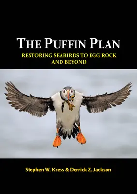 Le plan Macareux : La restauration des oiseaux de mer sur le rocher de l'œuf et au-delà - The Puffin Plan: Restoring Seabirds to Egg Rock and Beyond