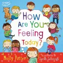 Comment te sens-tu aujourd'hui ? - Un livre d'images pour aider les jeunes enfants à comprendre leurs émotions. - How Are You Feeling Today? - A picture book to help young children understanding their emotions