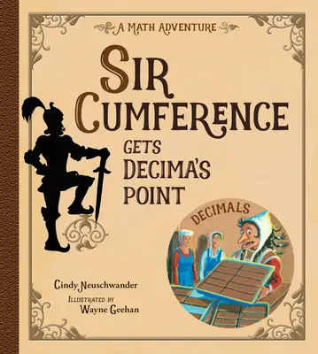 Sir Cumference comprend le point de vue de Decima - Sir Cumference Gets Decima's Point