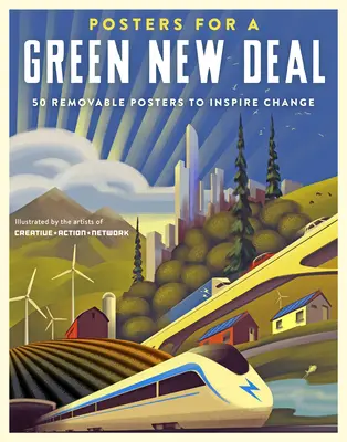 Posters for a Green New Deal : 50 Posters amovibles pour inspirer le changement - Posters for a Green New Deal: 50 Removable Posters to Inspire Change