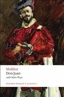 Don Juan : et autres pièces - Don Juan: And Other Plays