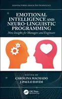 Intelligence émotionnelle et programmation neuro-linguistique : Nouvelles perspectives pour les managers et les ingénieurs - Emotional Intelligence and Neuro-Linguistic Programming: New Insights for Managers and Engineers