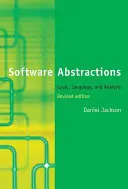 Software Abstractions, édition révisée : Logique, langage et analyse - Software Abstractions, Revised Edition: Logic, Language, and Analysis