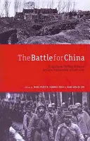 La bataille pour la Chine : Essais sur l'histoire militaire de la guerre sino-japonaise de 1937-1945 - The Battle for China: Essays on the Military History of the Sino-Japanese War of 1937-1945