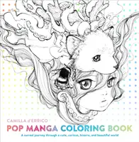 Livre de coloriage Pop Manga : Un voyage surréaliste dans un monde mignon, curieux, bizarre et magnifique - Pop Manga Coloring Book: A Surreal Journey Through a Cute, Curious, Bizarre, and Beautiful World